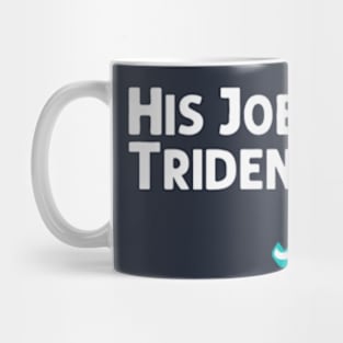 Julio Rodriguez His Job Is Trident Mug